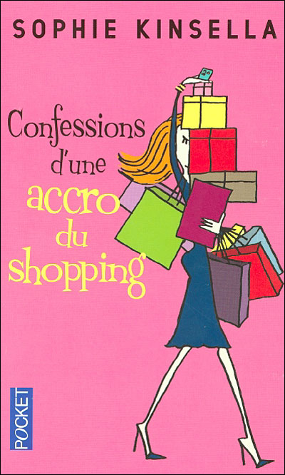 Confessions d'une accro du shopping, Sophie Kinsella, Pocket